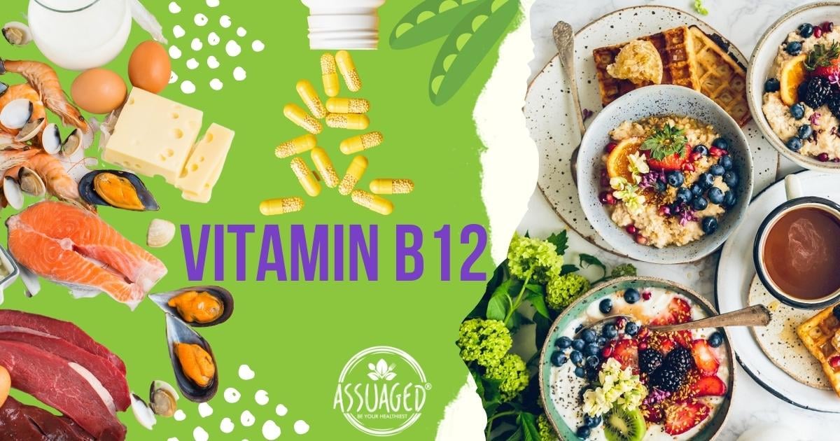 Why is Vitamin B12 Crucial Assuaged Foundation